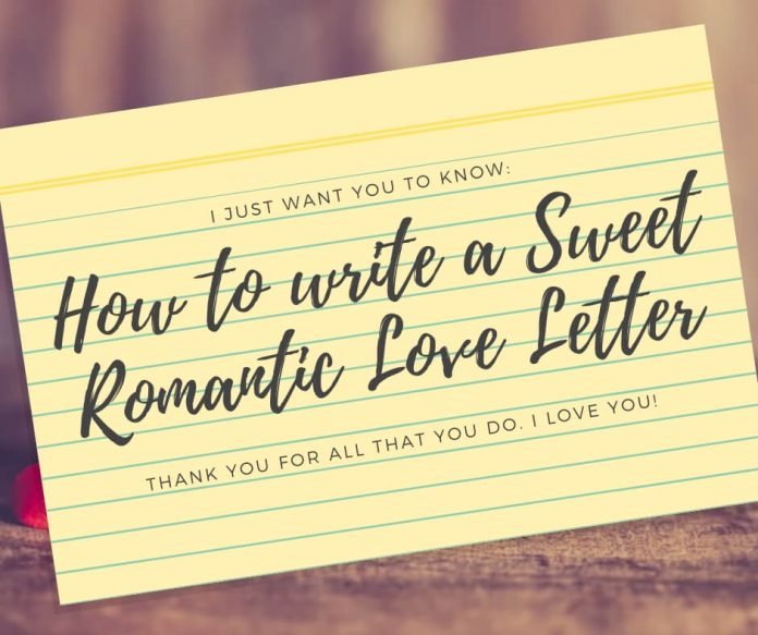 Ideas How to Write a Sweet Romantic Love Letter