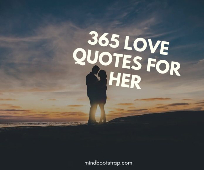 365 Sweet Love Quotes For Her From The Heart (With Images) [2024]