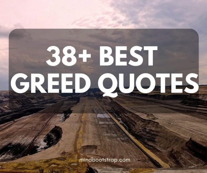 best greed quotes & sayings