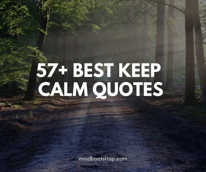 Best keep calm quotes to help you under pressure