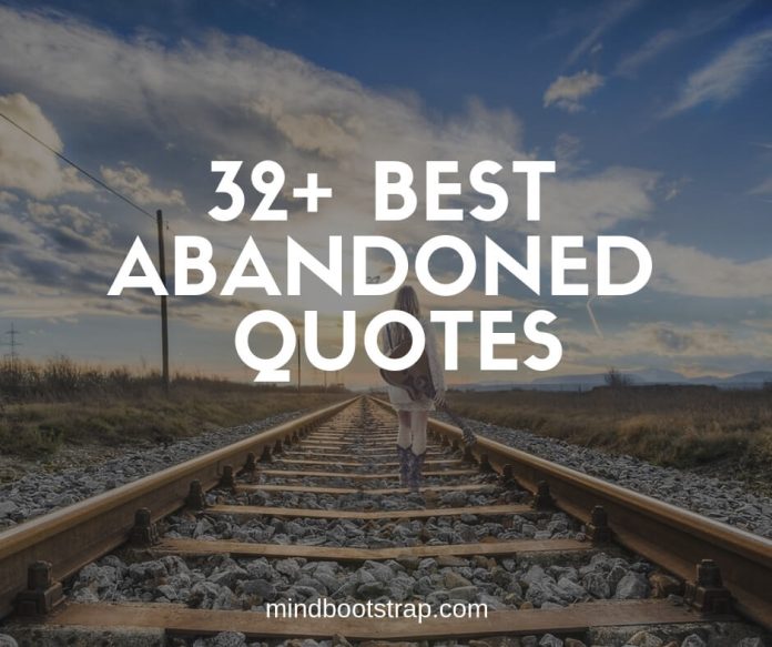 Best abandoned quotes & sayings