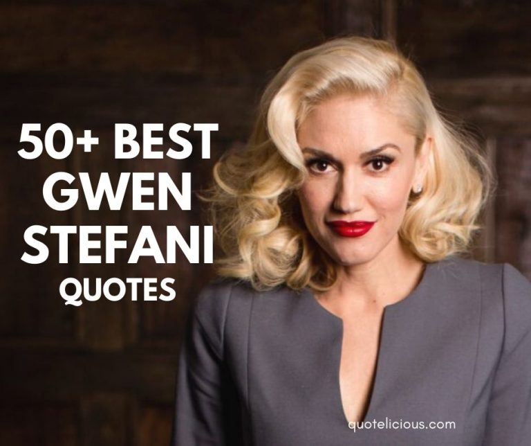 Gwen Stefani Quotes and Sayings