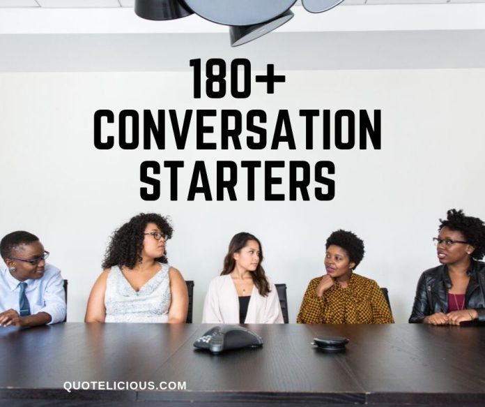 Conversation starters to break the ice