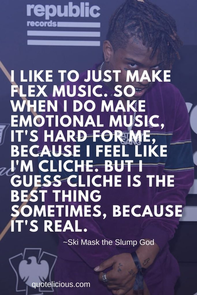 27+ Best Ski Mask the Slump God Quotes & Sayings (With Images)