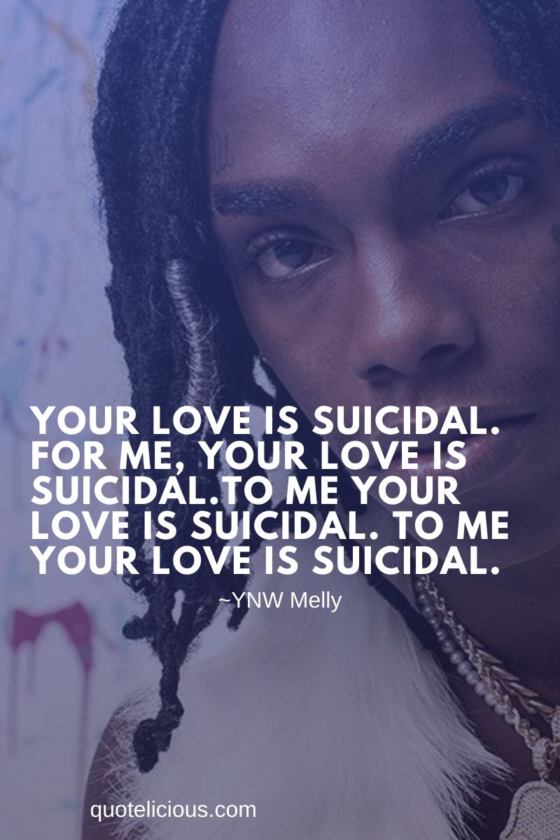 11+ Best YNW Melly Quotes and Sayings (With Images) On Music, Love