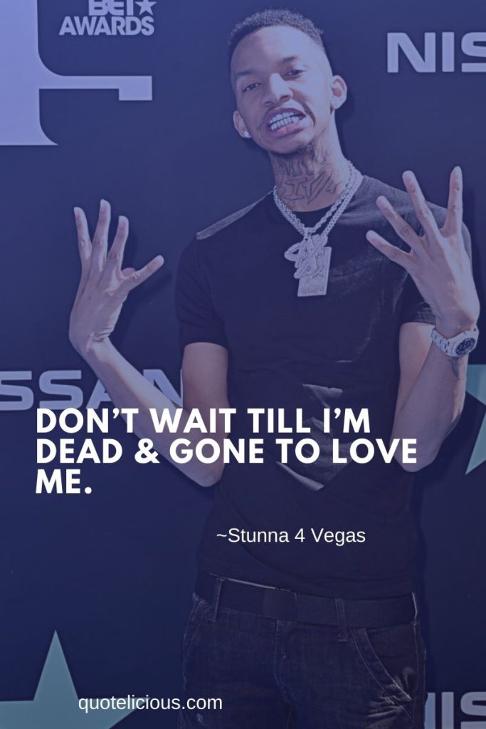 9+ Best Stunna 4 Vegas Quotes and Sayings About Music, Life