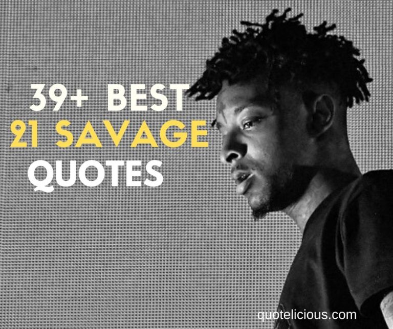 21 Savage Quotes and Sayings