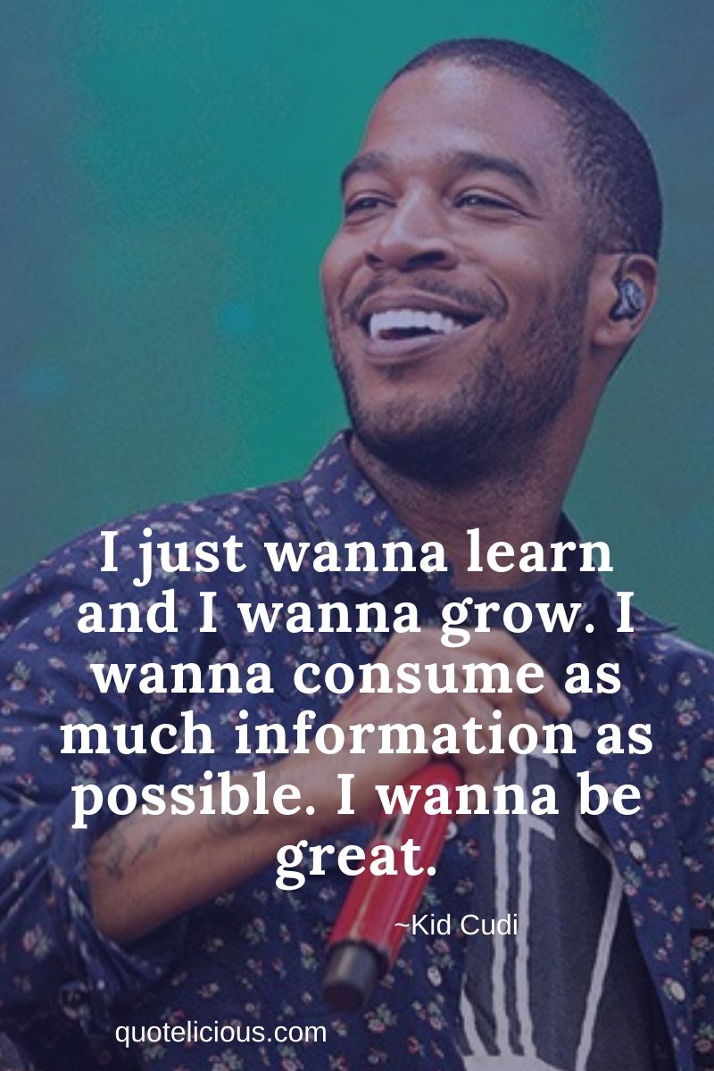 40+ Motivational Kid Cudi Quotes and Sayings On Life, Success