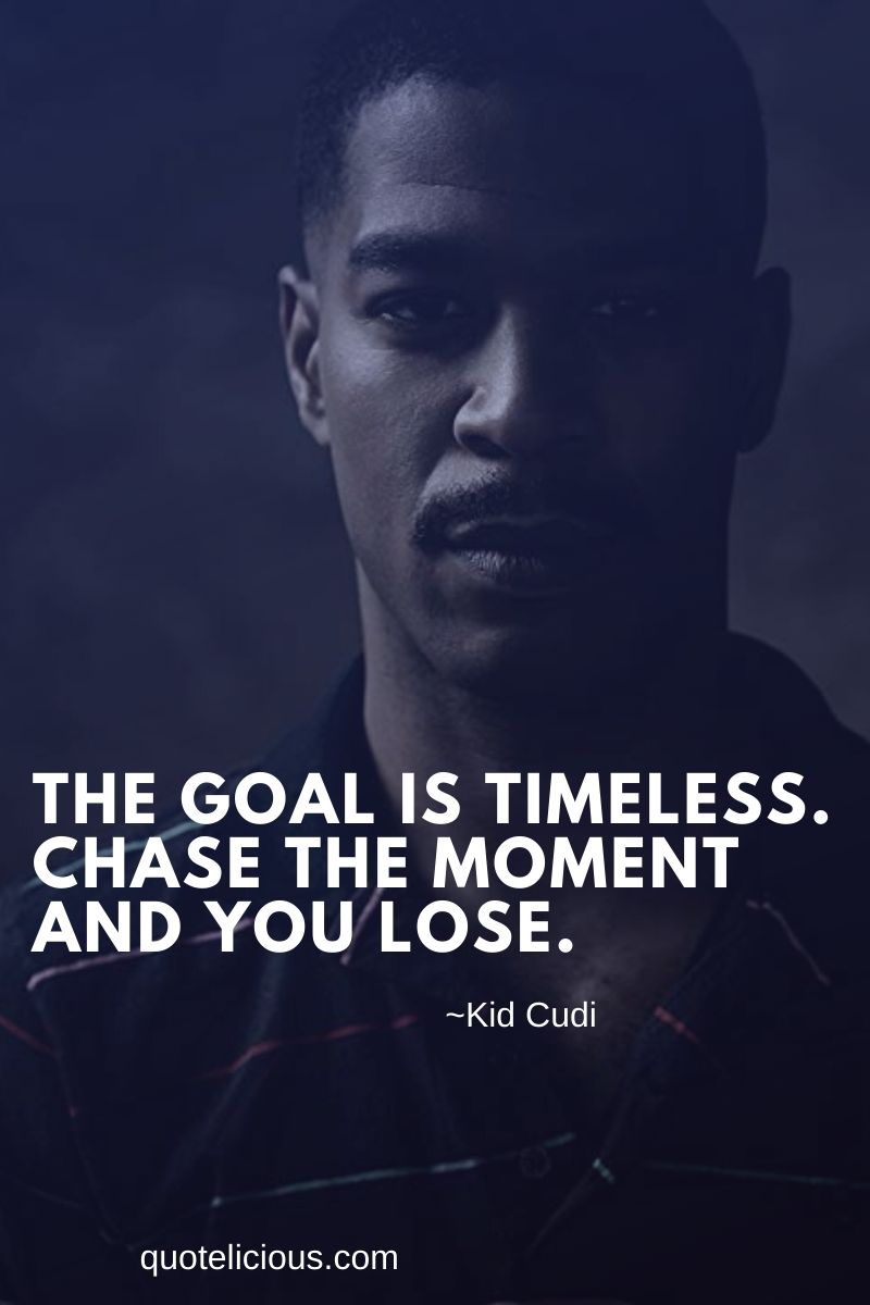 40+ Motivational Kid Cudi Quotes and Sayings On Life, Success
