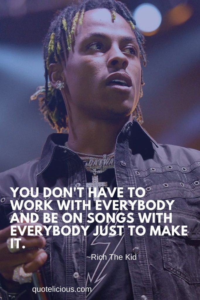 30+ Inspirational Rich the Kid Quotes and Sayings On Music, Success