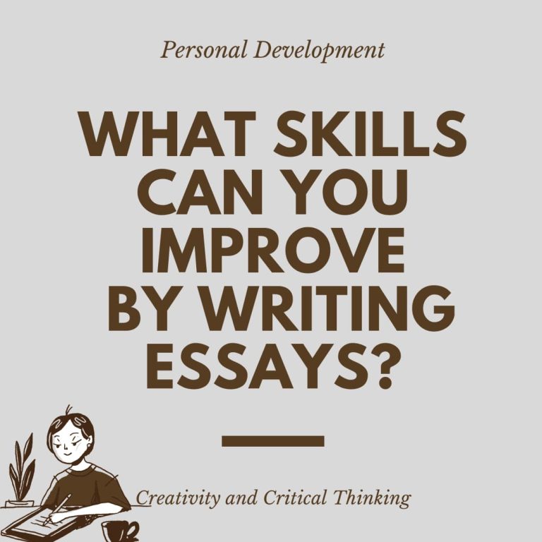 What Skills Can You Improve By Writing Essays?