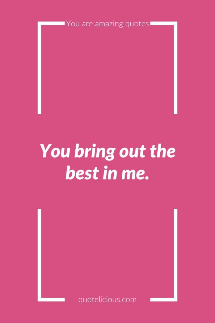 160+ Inspirational You Are Amazing Quotes - Uplift Yourself Today (2024)